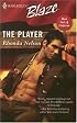 The Player (Harlequin Blaze)
