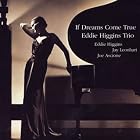 If Dreams Come True by Eddie Higgins Trio