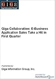 Giga Collaboration: E-Business Application Sales Take a Hit in First Quarter