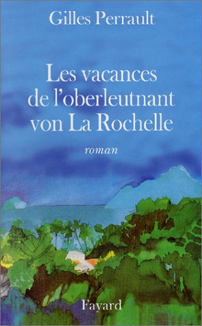 City Travel Guides Discounted  Books : Les vacances de l'oberleutnant von La Rochelle: Roman