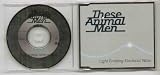 THESE ANIMAL MEN - LIGHT EMITTING - CD (not vinyl)