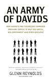 An Army of Davids: How Markets and Technology Empower Ordinary People to Beat Big Media, Big Government, and Other Goliaths