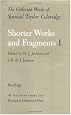 The Collected Works of Samuel Taylor Coleridge, Volume 11 : Shorter Works and Fragments (2 Volume Set)