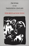 Pacifism in the Twentieth Century by Syracuse University Press