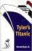 Tyler's Titanic by Bernard Ryan Jr.
