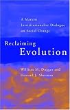 Reclaiming Evolution: A Dialogue on How Societies Evolve (Advances in Socialeconomics)