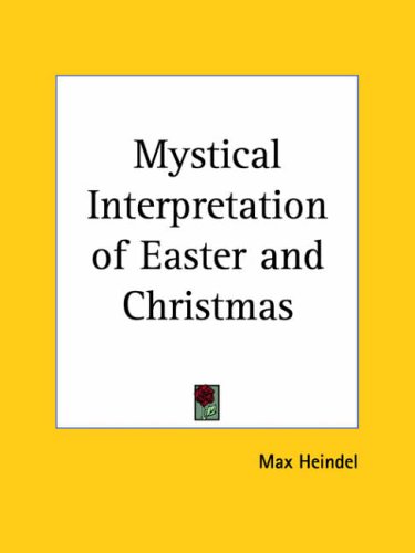 Mystical Interpretation of Easter and Christmas