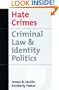 Hate Crimes: Criminal Law and Identity Politics (Studies in Crime and Public Policy)