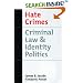 Hate Crimes: Criminal Law and Identity Politics (Studies in Crime and Public Policy)