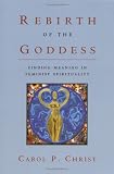 Rebirth of the Goddess