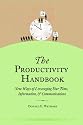 The Productivity Handbook: New ways of leveraging your time, information, and communications
