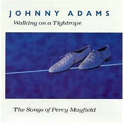Walking on a Tightrope: The Songs of Percy Mayfield