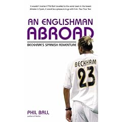 An Englishman Abroad: Beckham's Spanish Adventure