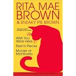 Rita Mae Brown: Three Mrs. Murphy Mysteries: Wish You Were Here; Rest in Pieces; Murder at Monticello book cover