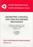 Geometric Control and Non-Holomorphic Mechanics: Conference on Geometric Control and Non-Holomorphic Mechanics, June 19-21, 1996, Mexico City (Conference Proceedings (Canadian Mathematical Society))