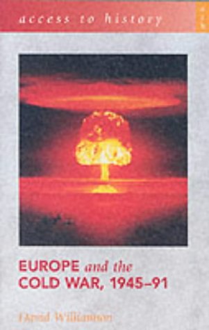 Europe and the Cold War, 1945-91 (Access to History)