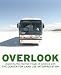 Books : Overlook: Exploring the Internal Fringes of America with the Center for Land Use Interpretation