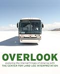 Overlook: Exploring the Internal Fringes of America with the Center for Land Use Interpretation