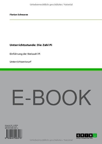 Unterrichtsstunde: Die Zahl Pi (German Edition)