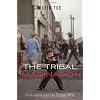 The Tribal Imagination: Civilization and the Savage Mind