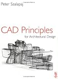 CAD Principles for Architectural Design: Analytical Approaches to the Computational Representation of Architectural Form