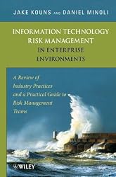 Information Technology Risk Management in Enterprise Environments: A Review of Industry Practices and a Practical Guide to Risk Management Teams