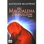 Das Magdalena-Evangelium: Roman von Kathleen McGowan