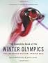 The Complete Book of the Winter Olympics: The Vancouver 2010 Edition