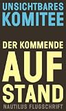 Der kommende Aufstand - Unsichtbares Komitee