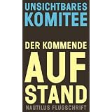 Der kommende Aufstandvon "Unsichtbares Komitee"