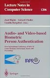 Audio- and Video-based Biometric Person Authentication: First International Conference, AVBPA ’97, Crans-Montana, Switzerland, March 12 – 14, 1997, Proceedings (Lecture Notes in Computer Science)