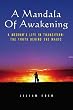 A Mandala of Awakening: A Medium's Life In Transition: The Truth Behind The Magic