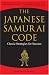 The Japanese Samurai Code: Classic Strategies for Success