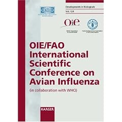 Avian Influenza: OIE/FAO International Conference, Paris, April 2005: Proceedings (Developments in Biologicals)
