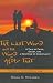 The Last Word and the Word after That: A Tale of Faith, Doubt, and a New Kind of Christianity