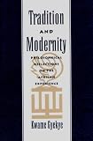 Tradition and Modernity: Philosophical Reflections on the African Experience