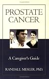 Prostate Cancer: A Caregiver's Guide