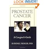 Prostate Cancer: A Caregiver's Guide by Randall Mesler Ph.D.