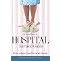 Dr. David Sherer's Hospital Survival Guide: 100+ Ways to Make Your Hospital Stay Safe and Comfortable