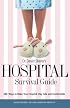 Dr. David Sherer's Hospital Survival Guide: 100+ Ways to Make Your Hospital Stay Safe and Comfortable