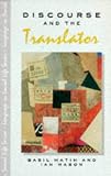Discourse and the Translator (Language in Social Life Series)