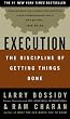 Execution: The Discipline of Getting Things Done