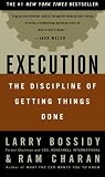 Execution: The Discipline of Getting Things Done