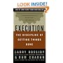 Execution: The Discipline of Getting Things Done