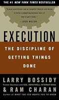 Execution: The Discipline of Getting Things Done