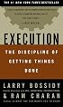 Execution: The Discipline of Getting Things Done