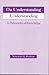 On Understanding Understanding: Philosophy of Knowledge