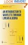 An Introduction to Wavelets Through Linear Algebra (Undergraduate Texts in Mathematics)