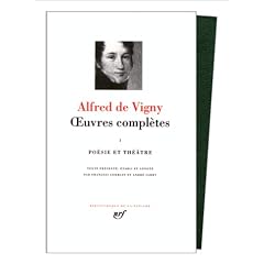 Vigny : Oeuvres compl�tes, tome 1