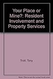 Your place or mine? : resident involvement and property services